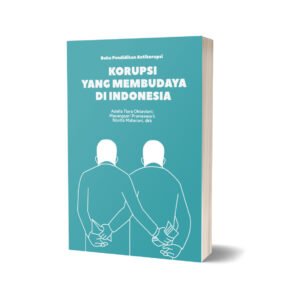 Korupsi yang Membudaya di Indonesia: Buku Pendidikan Antikorupsi