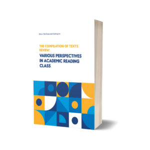 The Compilation of Texts Review : Various Perspectives in Academic Reading Class
