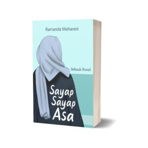 Sayap Sayap Asa: Menikahi Pria Pilihan Ayahku