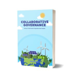 COLLABORATIVE GOVERNANCE : Konsep Praktik dalam Pengelolaan Bank Sampah