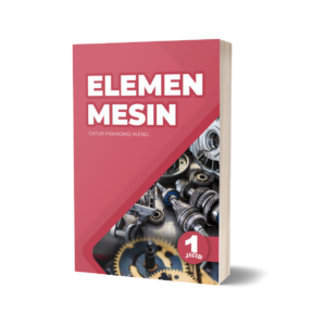 Buku Ajar Elemen Mesin Jilid 1