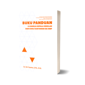 Buku Panduan E-Kinerja Kepala Sekolah, dan Guru/Karyawan SD/SMP