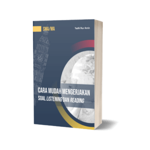 Cara Mudah Mengerjakan Soal LISTENING READING SMA/MA