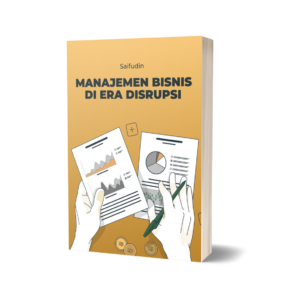 Manajemen Bisnis di Era Disrupsi