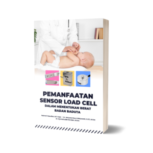 Pemanfaatan Sensor Load Cell Dalam Menentukan Berat Badan Baduta