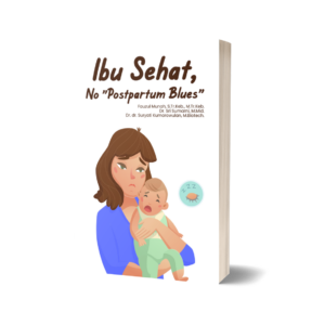 Ibu Sehat No “Postpartum Blues”