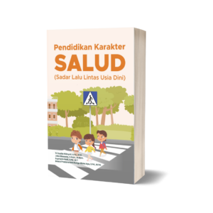Pendidikan Karakter SALUD (Sadar Lalu Lintas Usia Dini)