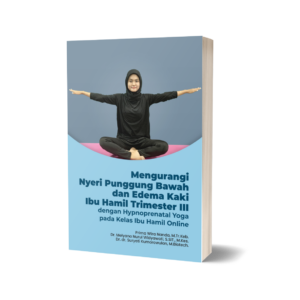 Mengurangi Nyeri Punggung Bawah dan Edema Kaki Ibu Hamil Trimester III dengan Hypnoprenatal Yoga pada Kelas Ibu Hamil Online