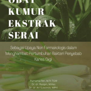 Formulasi Obat Kumur Ekstrak Serai Sebagai Upaya Non Farmakologis dalam Menghambat Pertumbuhan Bakteri Penyebab Karies Gigi