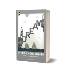 Ah, Tuhan Begitu Romantis: Kisah Nyata Perjuangan Meraih Mimpi