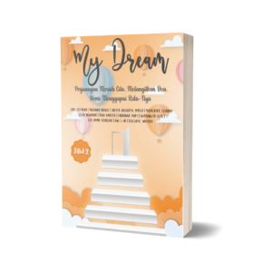 My Dream [Jilid 2]: Perjuangan meraih cita. Melangitkan doa. Demi menggapai rida-Nya