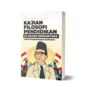 Kajian Filosofi Pendidikan Ki Hajar Dewantara untuk Pengembangan Kurikulum